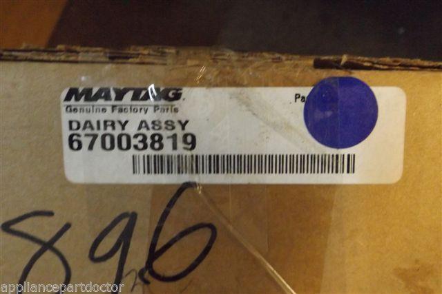 MAYTAG REFRIGERATOR 67003819 DAIRY ASSY NEW IN BOX MAYTAG REFRIGERATOR 67003819 DAIRY ASSY NEW IN BOX